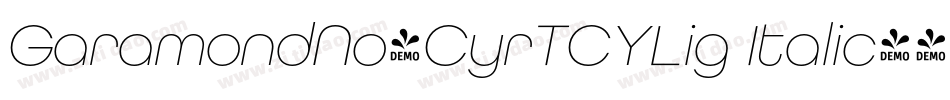 GaramondNo4CyrTCYLig Italic字体转换